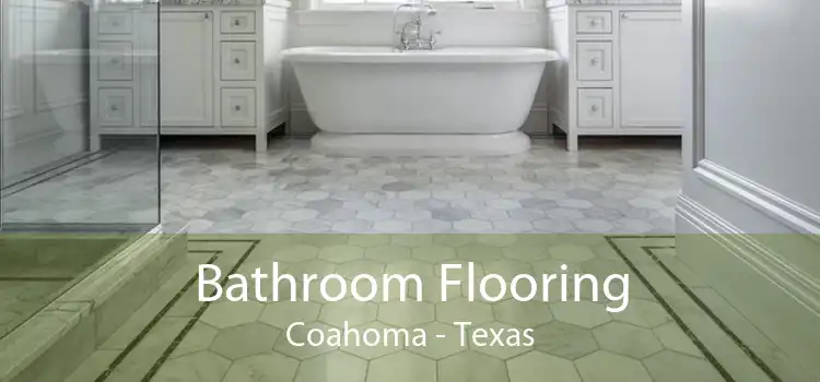 Bathroom Flooring Coahoma - Texas