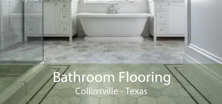 Bathroom Flooring Collinsville - Texas