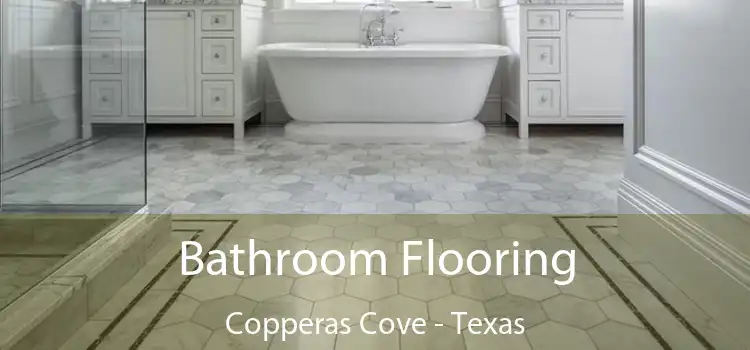 Bathroom Flooring Copperas Cove - Texas