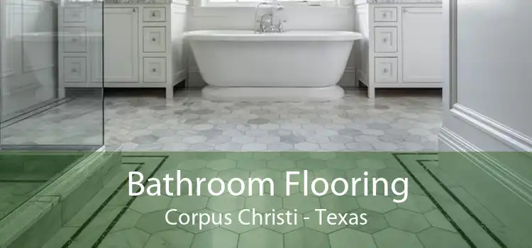 Bathroom Flooring Corpus Christi - Texas