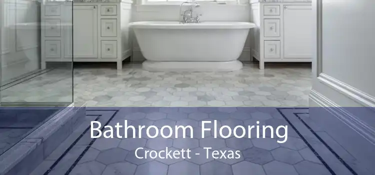 Bathroom Flooring Crockett - Texas