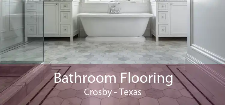 Bathroom Flooring Crosby - Texas