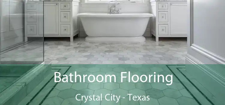 Bathroom Flooring Crystal City - Texas