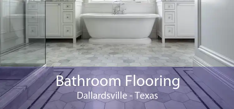 Bathroom Flooring Dallardsville - Texas