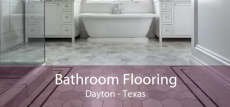 Bathroom Flooring Dayton - Texas