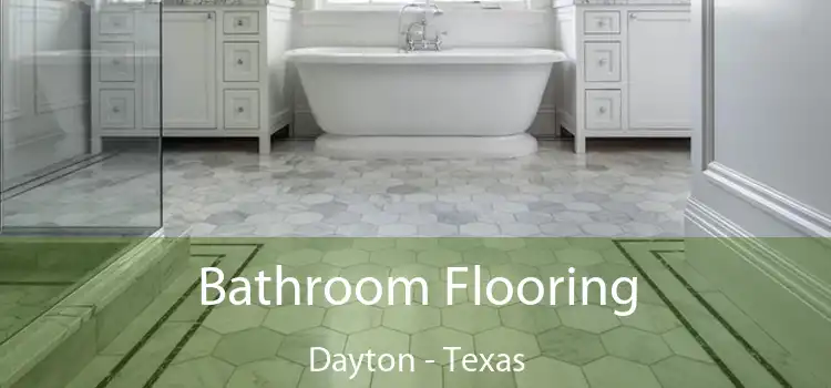 Bathroom Flooring Dayton - Texas