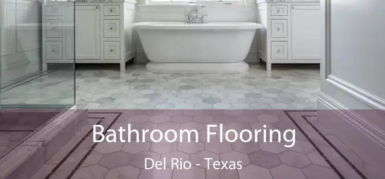 Bathroom Flooring Del Rio - Texas