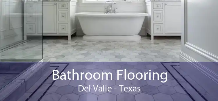 Bathroom Flooring Del Valle - Texas