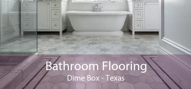 Bathroom Flooring Dime Box - Texas