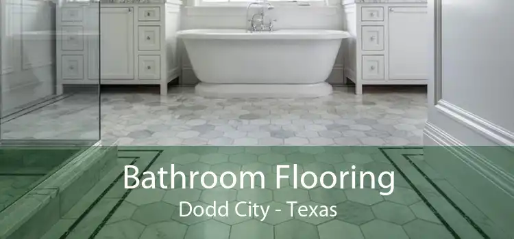 Bathroom Flooring Dodd City - Texas