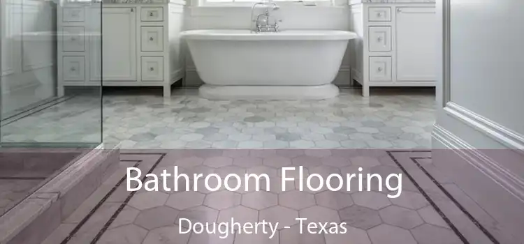 Bathroom Flooring Dougherty - Texas