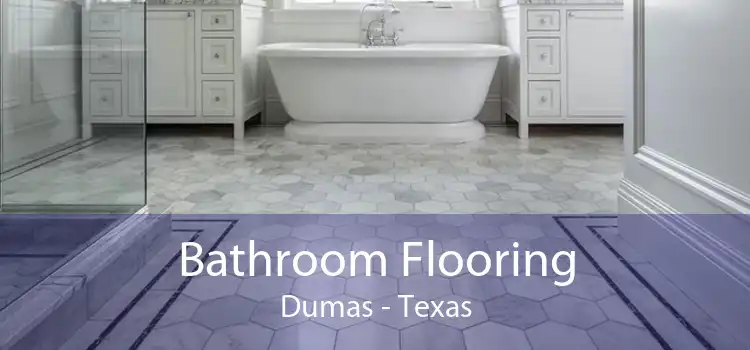 Bathroom Flooring Dumas - Texas