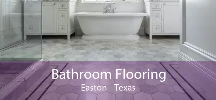 Bathroom Flooring Easton - Texas