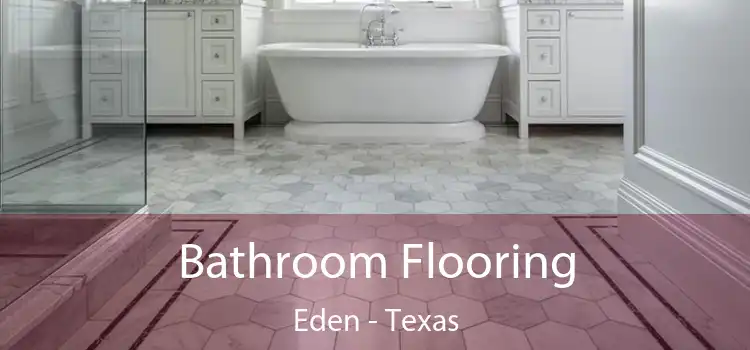 Bathroom Flooring Eden - Texas