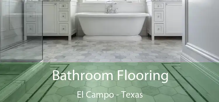 Bathroom Flooring El Campo - Texas