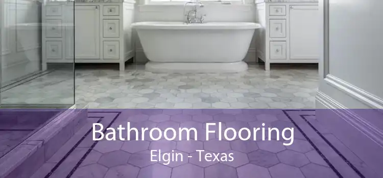 Bathroom Flooring Elgin - Texas