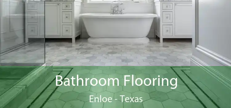 Bathroom Flooring Enloe - Texas