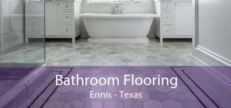 Bathroom Flooring Ennis - Texas