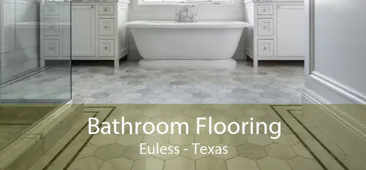 Bathroom Flooring Euless - Texas