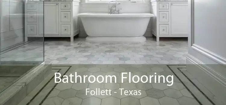 Bathroom Flooring Follett - Texas