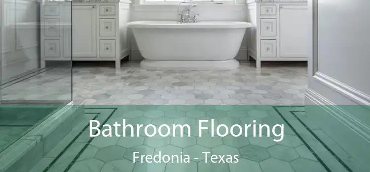 Bathroom Flooring Fredonia - Texas