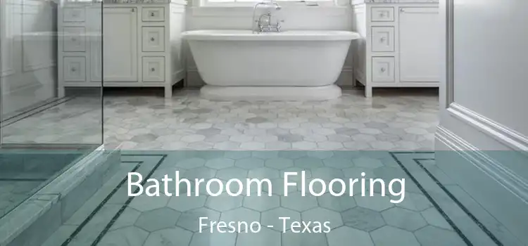 Bathroom Flooring Fresno - Texas