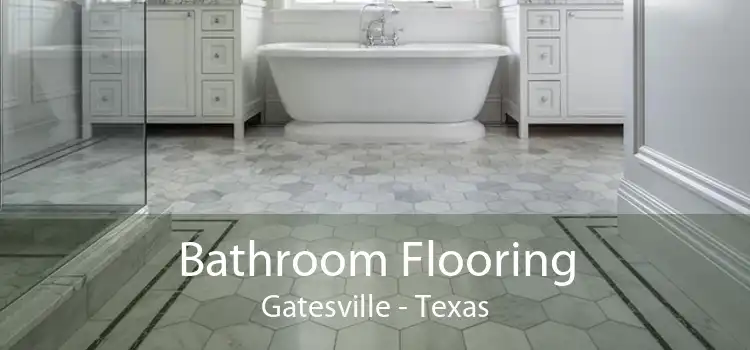 Bathroom Flooring Gatesville - Texas