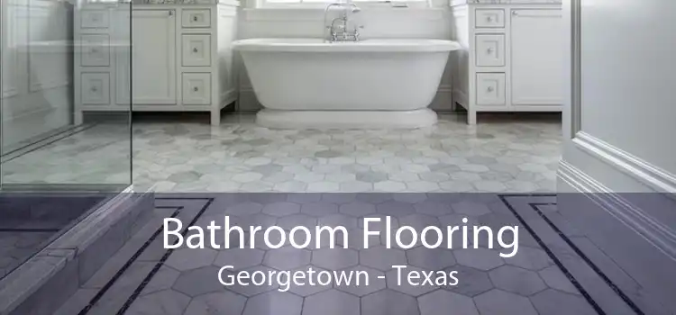 Bathroom Flooring Georgetown - Texas