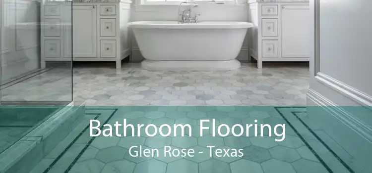 Bathroom Flooring Glen Rose - Texas