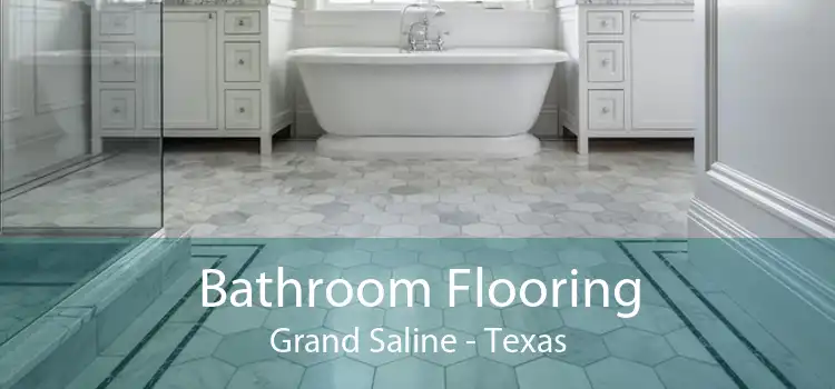 Bathroom Flooring Grand Saline - Texas
