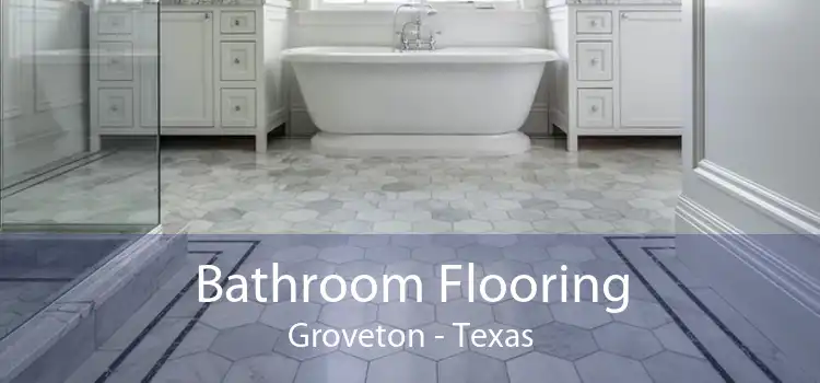 Bathroom Flooring Groveton - Texas