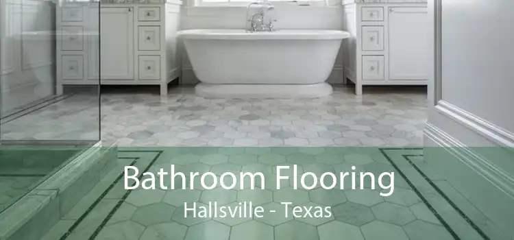 Bathroom Flooring Hallsville - Texas