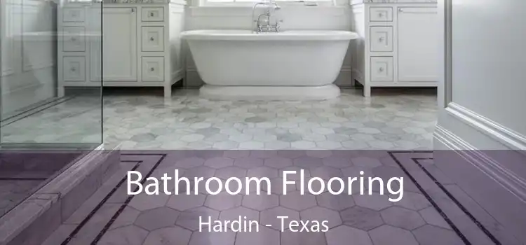 Bathroom Flooring Hardin - Texas