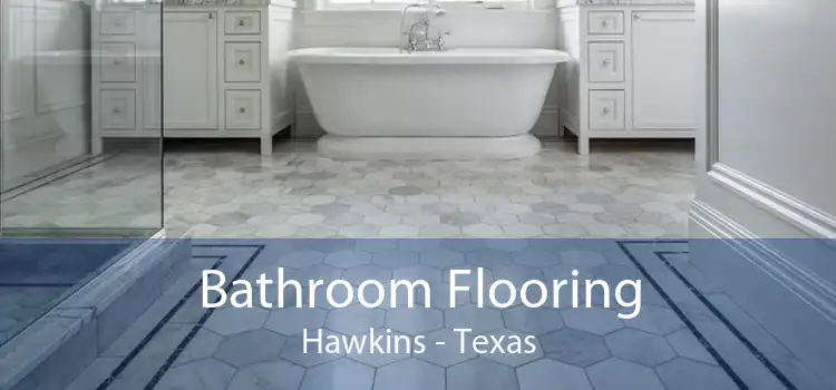 Bathroom Flooring Hawkins - Texas