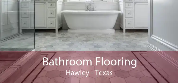 Bathroom Flooring Hawley - Texas