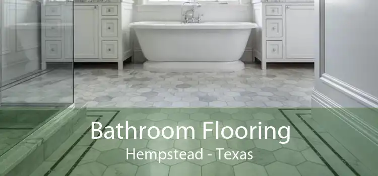 Bathroom Flooring Hempstead - Texas