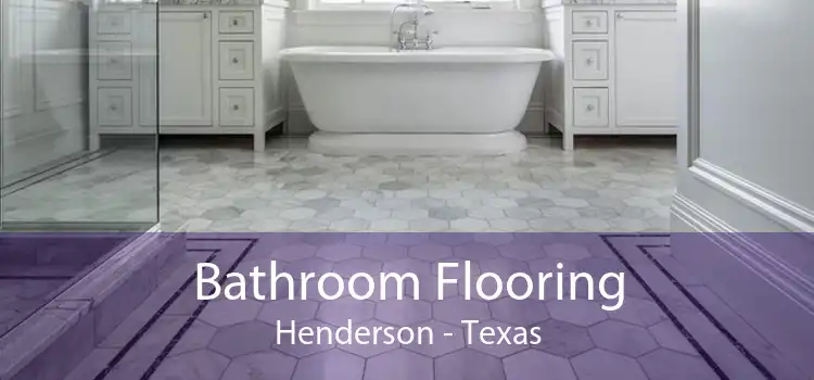 Bathroom Flooring Henderson - Texas