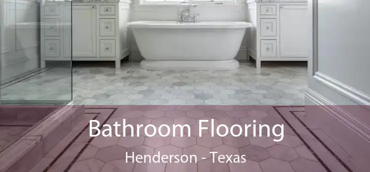 Bathroom Flooring Henderson - Texas