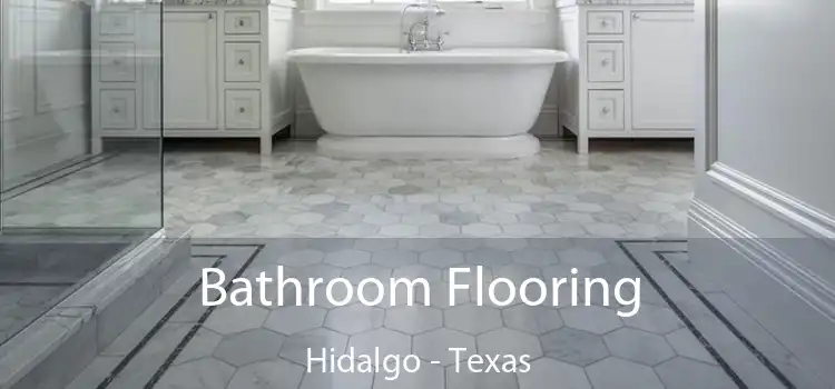 Bathroom Flooring Hidalgo - Texas