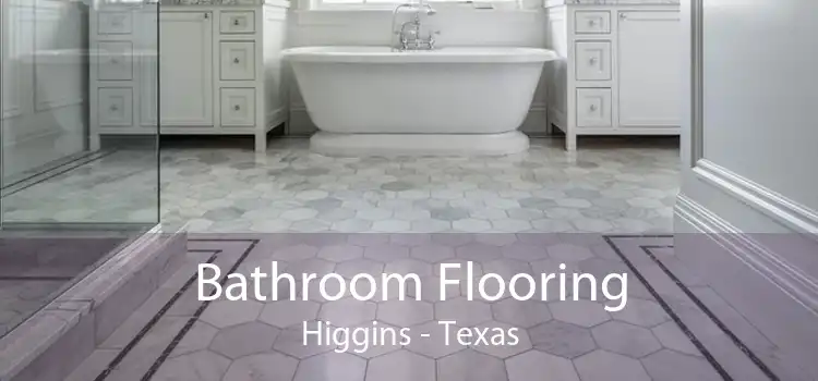 Bathroom Flooring Higgins - Texas