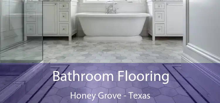 Bathroom Flooring Honey Grove - Texas