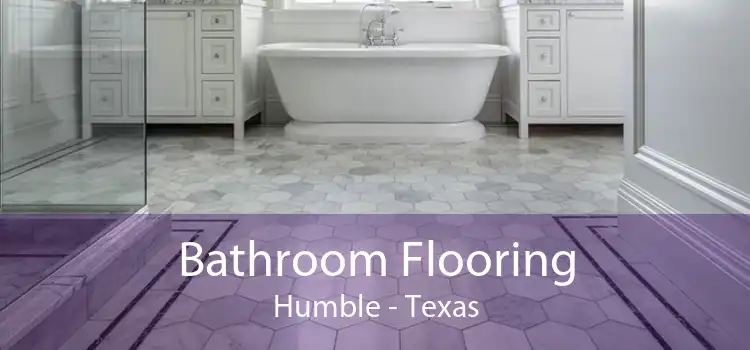 Bathroom Flooring Humble - Texas