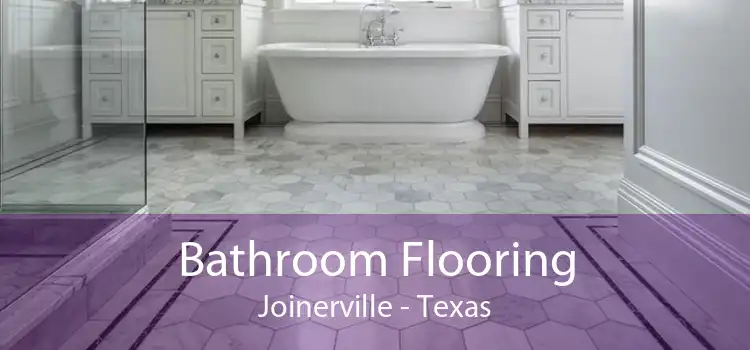 Bathroom Flooring Joinerville - Texas