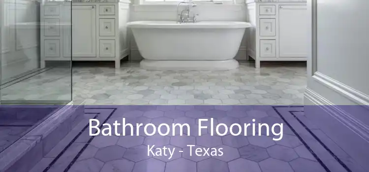 Bathroom Flooring Katy - Texas