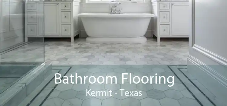 Bathroom Flooring Kermit - Texas