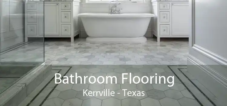 Bathroom Flooring Kerrville - Texas