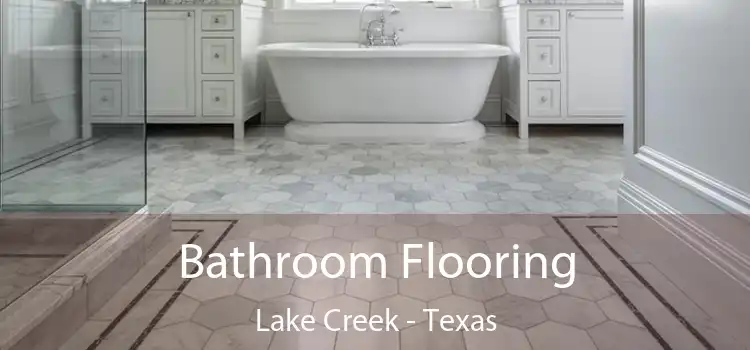 Bathroom Flooring Lake Creek - Texas