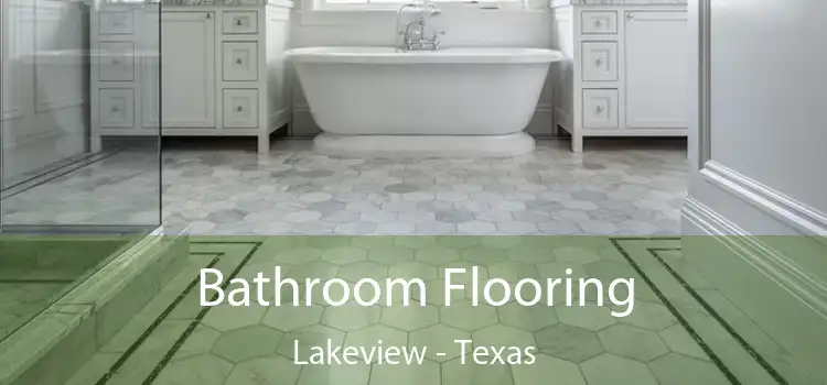 Bathroom Flooring Lakeview - Texas