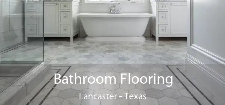 Bathroom Flooring Lancaster - Texas