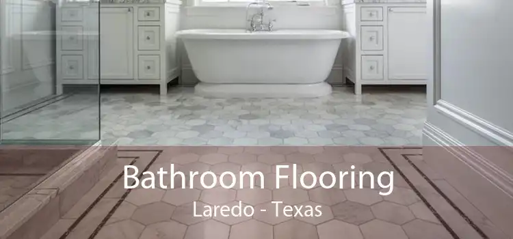 Bathroom Flooring Laredo - Texas
